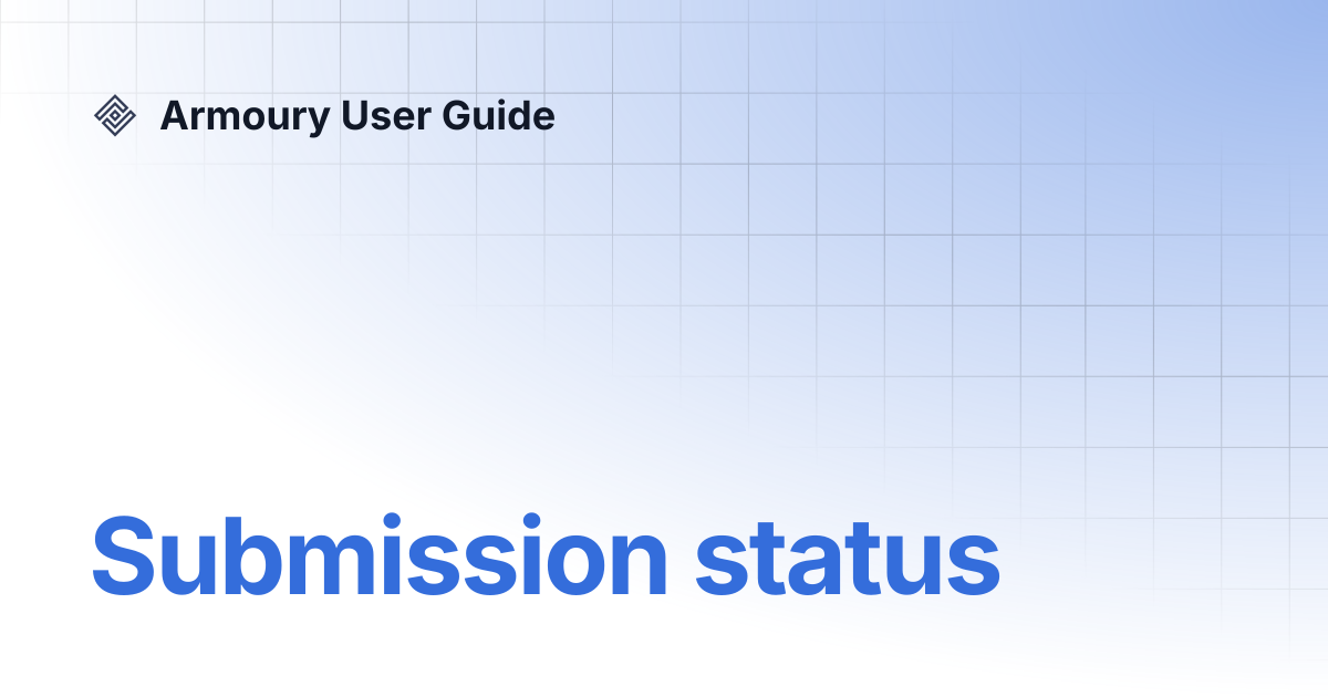 Submission status | Armoury User Guide